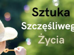 Sztuka szczęśliwego życia